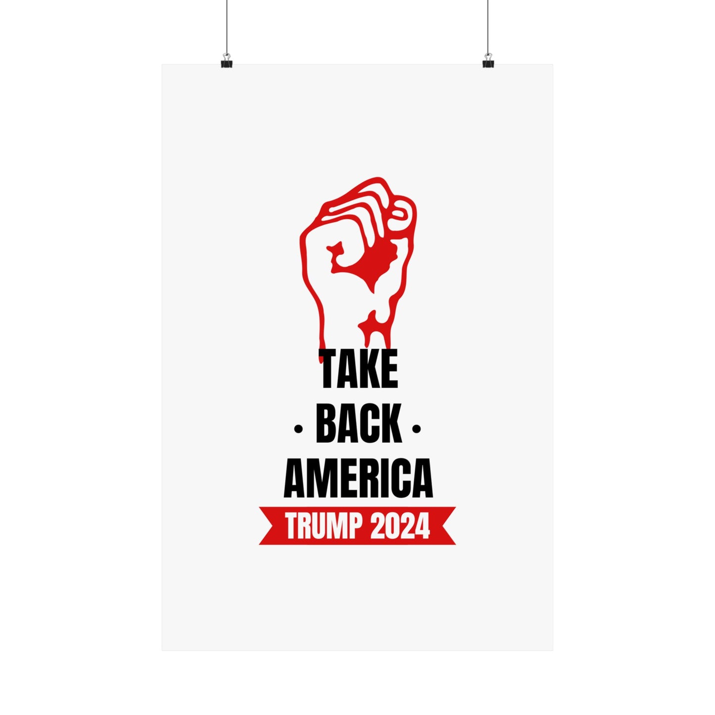 Take Back America Matte Vertical Posters