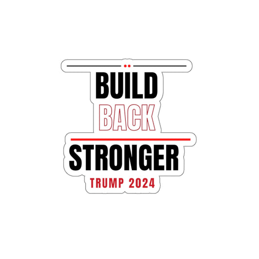 Build Back Stronger Trump Kiss-Cut Stickers