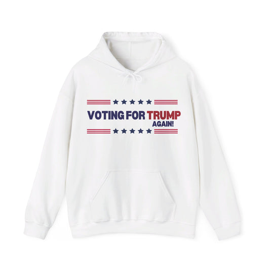 Voting Trump Hooded Sweatshirt